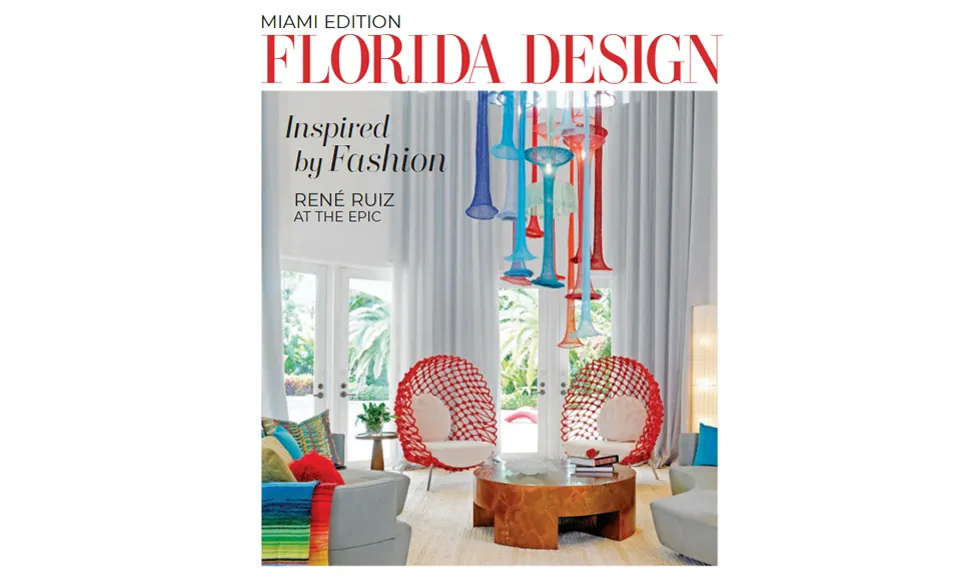 Florida Design Magazine cover with a colorful living room, featuring "Inspired by Fashion" and "René Ruiz at The Epic."