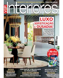 VIP Interiors Portugal cover, featuring a modern interior scene with a dining table and pendant light, with the text Luxo, Sofisticação e Ousadia!.