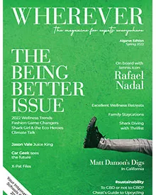 Wherever magazine cover, Spring 2022 "The Being Better Issue" featuring Rafael Nadal and Matt Damon.
