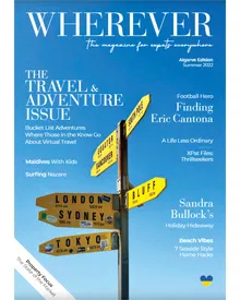 Wherever magazine cover, Summer 2022, The Travel & Adventure Issue. Features Eric Cantona, Sandra Bullock.